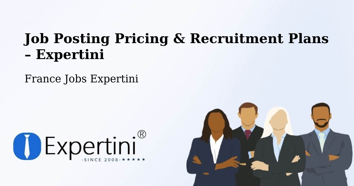 Job Posting Pricing & Recruitment Plans – Verdun - Verdun, France Jobs Expertini